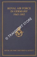 Book cover of Royal Air Force in Germany 1945 - 1993 by Royal Air Force Historical Society